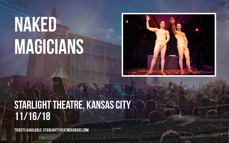 Naked Magicians at Starlight Theatre tickets Naked Magicians at Starlight Theatre