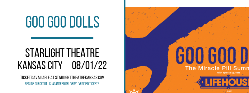 Goo Goo Dolls & Lifehouse at Starlight Theatre tickets Goo Goo Dolls & Lifehouse at Starlight Theatre
