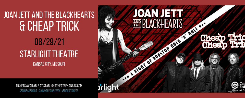 Joan Jett and The Blackhearts & Cheap Trick at Starlight Theatre tickets Joan Jett and The Blackhearts & Cheap Trick at Starlight Theatre