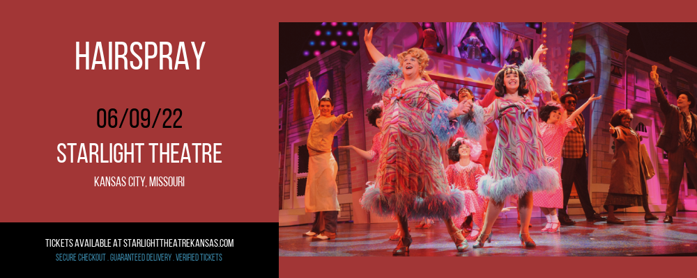 Hairspray at Starlight Theatre tickets Hairspray at Starlight Theatre