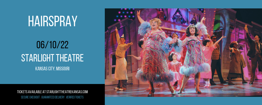 Hairspray at Starlight Theatre tickets Hairspray at Starlight Theatre