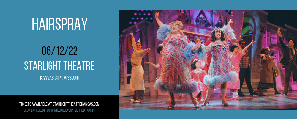 Hairspray at Starlight Theatre tickets Hairspray at Starlight Theatre