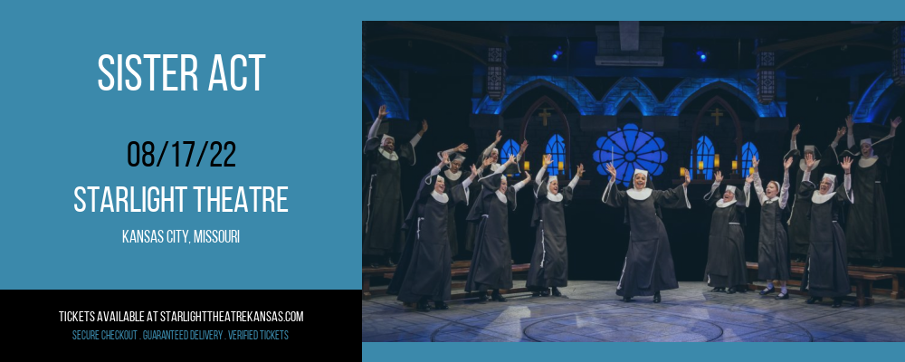 Sister Act at Starlight Theatre tickets Sister Act at Starlight Theatre