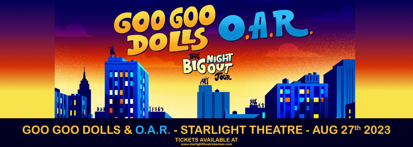 Goo Goo Dolls & O.A.R. at Starlight Theatre