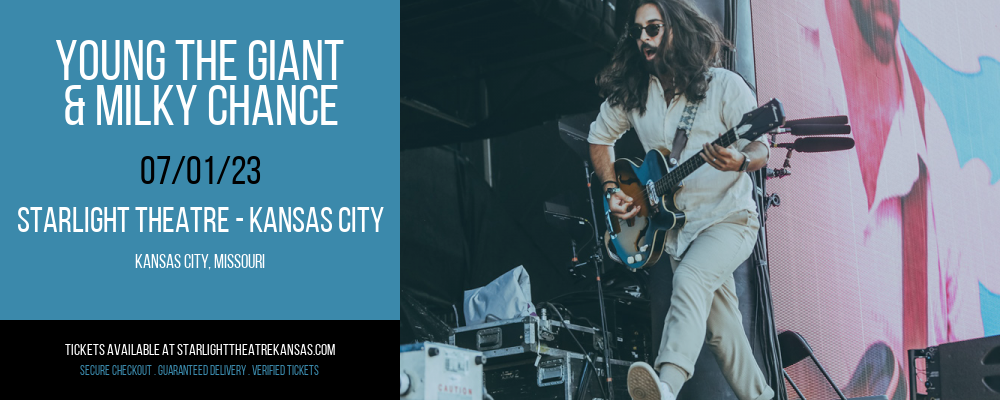 Young the Giant & Milky Chance at Starlight Theatre tickets Young the Giant & Milky Chance at Starlight Theatre