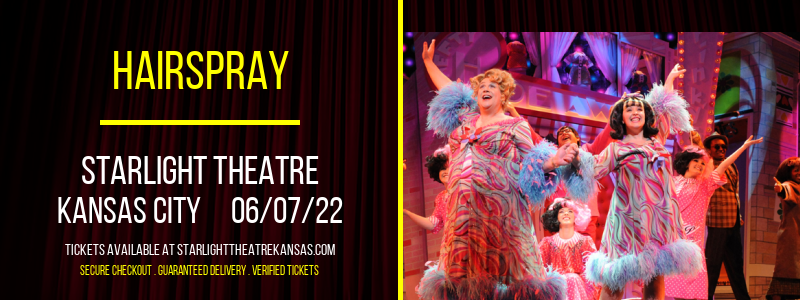 Hairspray at Starlight Theatre tickets Hairspray at Starlight Theatre