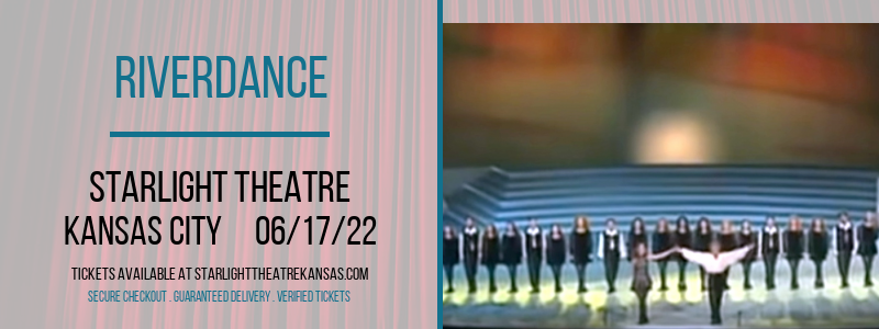 Riverdance at Starlight Theatre tickets Riverdance at Starlight Theatre