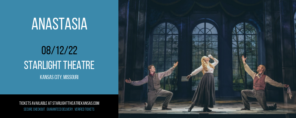 Anastasia at Starlight Theatre tickets Anastasia at Starlight Theatre