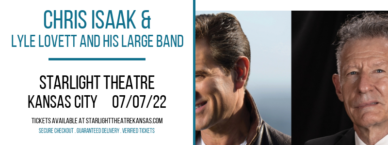 Chris Isaak & Lyle Lovett and His Large Band at Starlight Theatre tickets Chris Isaak & Lyle Lovett and His Large Band at Starlight Theatre