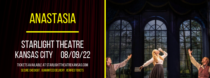 Anastasia at Starlight Theatre tickets Anastasia at Starlight Theatre