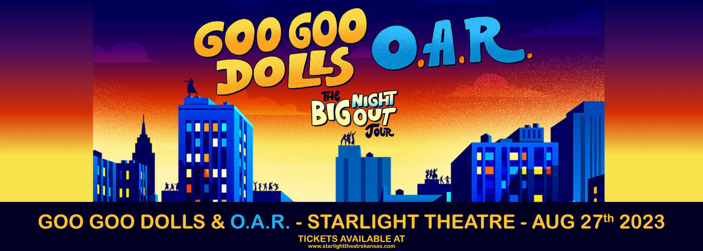 Goo Goo Dolls & O.A.R. at Starlight Theatre tickets Goo Goo Dolls & O.A.R. at Starlight Theatre