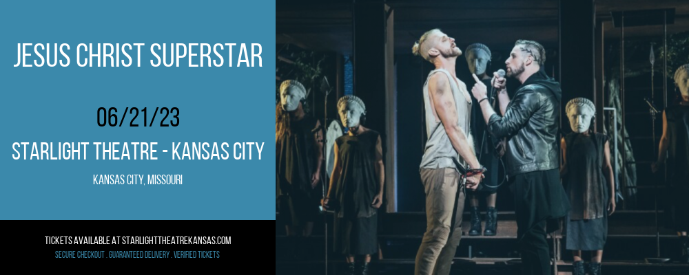 Jesus Christ Superstar at Starlight Theatre tickets Jesus Christ Superstar at Starlight Theatre